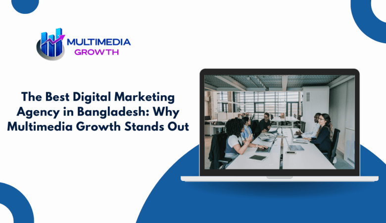 Best Digital Marketing Agency in Bangladesh